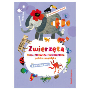 Zwierzęta Moja pierwsza encyklopedia pol-ang