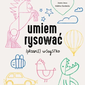 Umiem rysować prawie wszystko